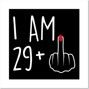 I Am 29 Plus 1 Middle Finger For A 30th Birthday For Women Posters and Art